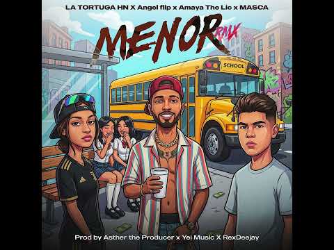 La Tortuga HN x Angel Flip x Amaya, The LIC - MENOR REMIX || Audio Oficial 