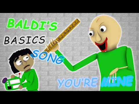 [SFM] BALDI'S BASICS SONG (YOU'RE MINE) | By DAGames