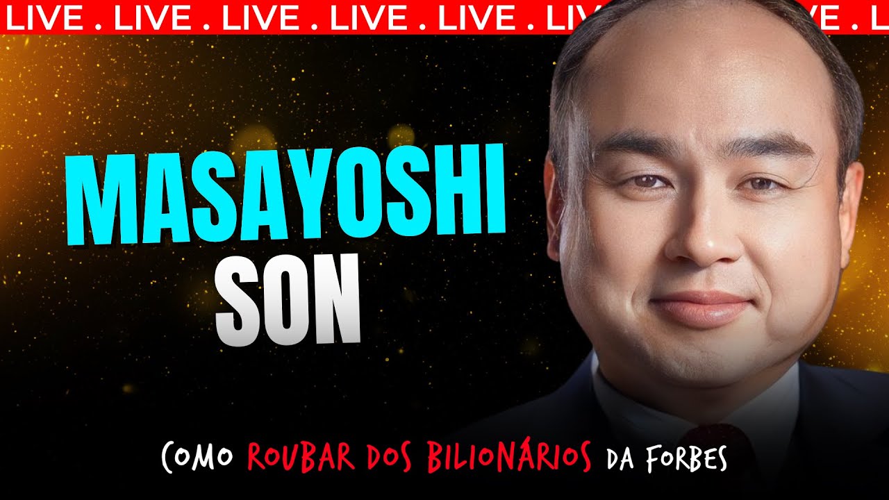 [AOVIVO] Masayoshi Son  - Como roubar dos Bilionários da Forbes - EP 51