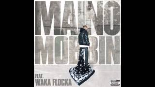 Maino "Mobbin" feat Waka Flocka