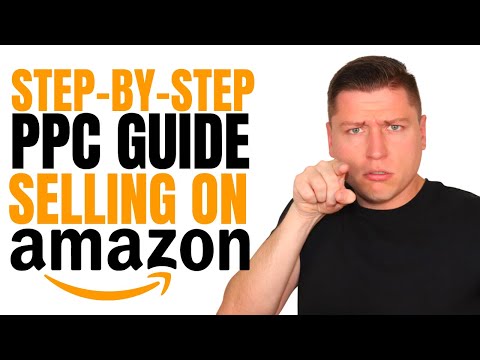 2023 - Amazon PPC For Beginners |  Launch & Optimize Your First Ad Campaigns The RIGHT Way!