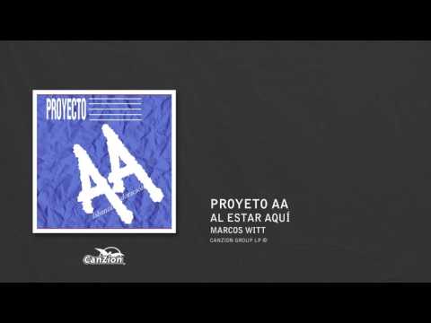 Al estar aquí - Marcos Witt