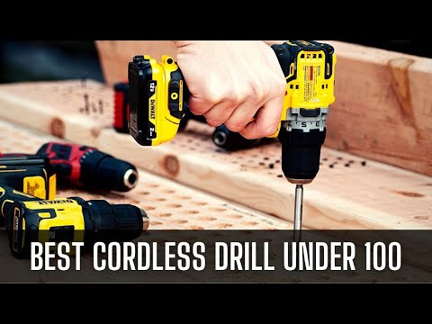 Top 6 Best Cordless Drill under 100 | Best Cordless Drill Set 2022