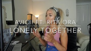 Avicii - Lonely Together ft. Rita Ora | Cover