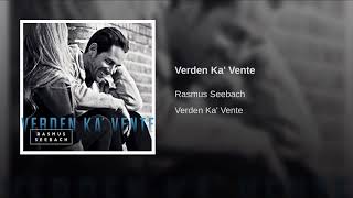 Rasmus Seebach - Verden Ka&#39; Vente