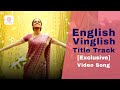 English Vinglish Song Tamil Title Track Sridevi Pa Vijay Amit Trivedi