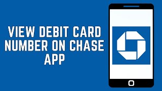How To View Debit Card Number on the Chase App 2024 | Find Debit Card Number Without Card (GUIDE)