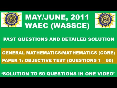 WAEC 2011 Mathematics Objective Test Paper 1 Questions 1 - 50