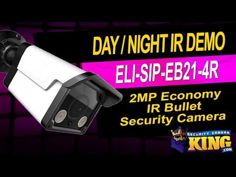 Day / Night IR Demo - 2MP Economy IR Bullet Security Camera - ELI-SIP-EB21-4R
