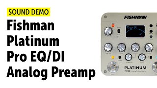 Fishman Platinum Pro EQ Analog Preamp - What To Know & Where Fishman Platinum Pro EQ Analog Preamp - What To Know & Where