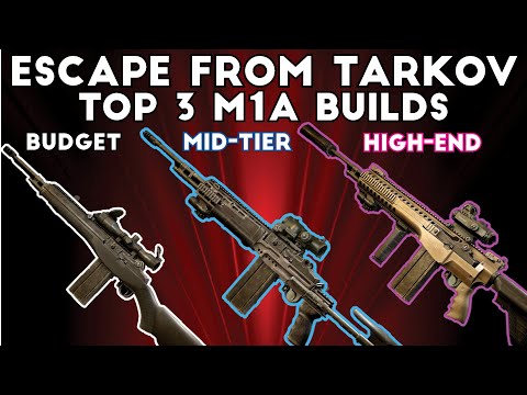 Top Three M1A Builds - Escape From Tarkov