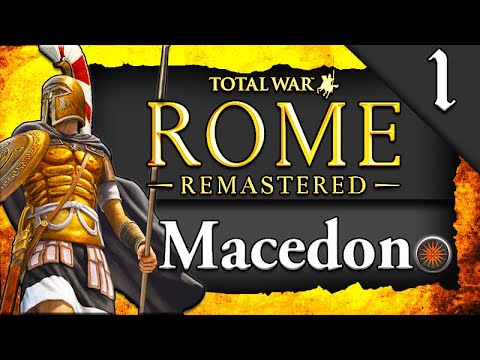 MACEDON REMASTERED CAMPAIGN! Rome Total War Remastered: Macedon Campaign Gameplay #1