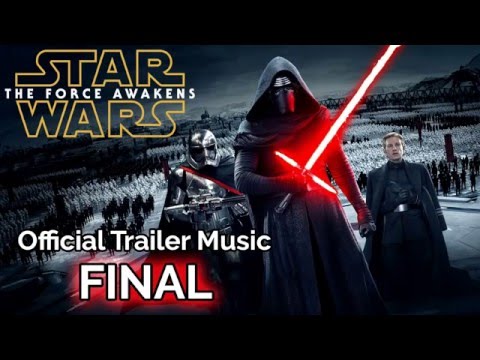 Star Wars: The Force Awakens - Official Trailer Music