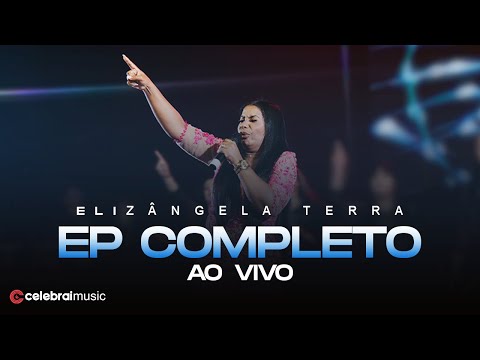 Elizângela Terra - EP Completo (Ao Vivo)