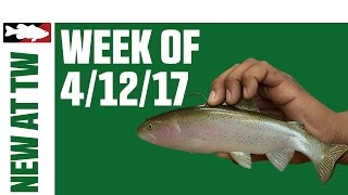 What's New At Tackle Warehouse 4/12/17