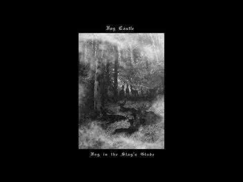 Fog Castle - Fog in the Stag's Glade (Full Album)