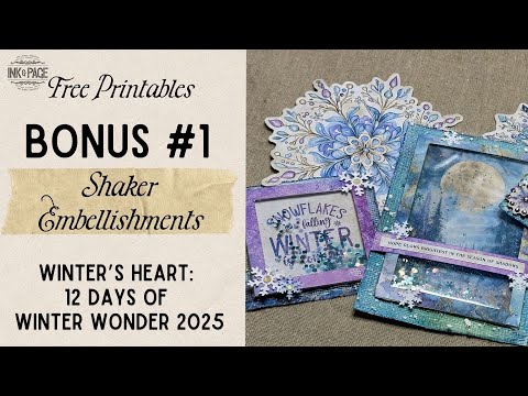 Winter's Heart Bonus 1: Shaker Embellishments | Free Printables- 12 Days of Winter Wonder Ink & Page
