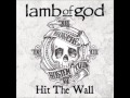Lamb Of God - Hit The Wall ( new 2011 single ...