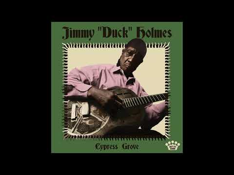 Jimmy "Duck" Holmes - Catfish Blues