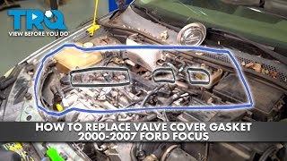 How to Replace Valve Cover Gaskets 2000-2007 Ford Focus