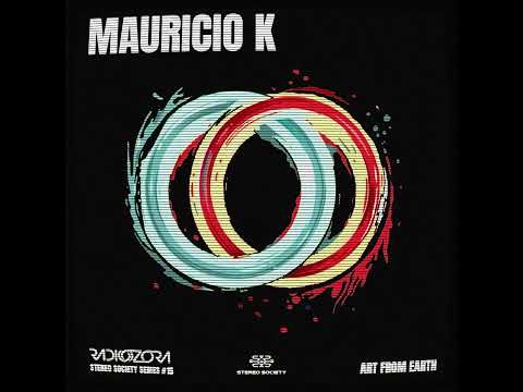Mauricio K @ Radiozora - Stereo Society Series #15