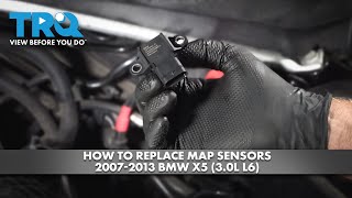 How to Replace MAP Sensors 2007-2013 BMW X5 (3.0L L6)
