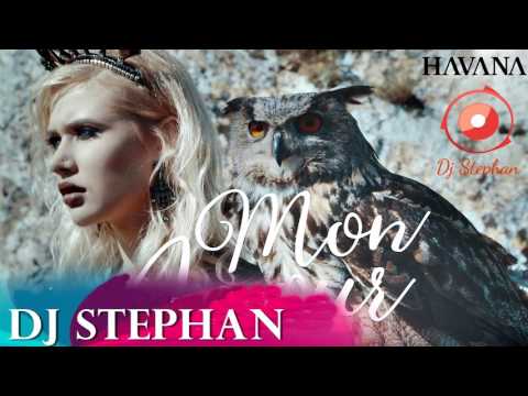 HAVANA - Mon Amour Dj Stephan Remix