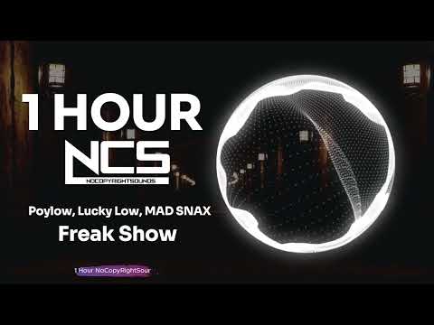 [1 HOUR] Poylow, Lucky Low, MAD SNAX - Freak Show (ft. India Dupriez) - Electronic - NCS