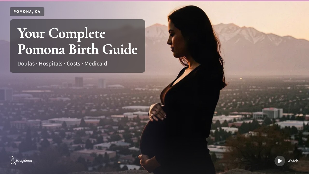 Pomona, California Doula & Birth Plan Guide press play to watch