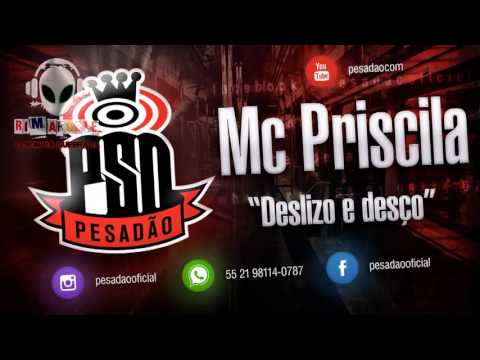 Mc Priscila   Deslizo e Desço