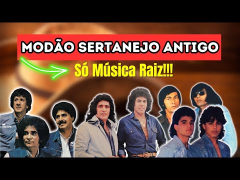 🔥 MODÃO SERTANEJO ANTIGO - Só Música Raiz