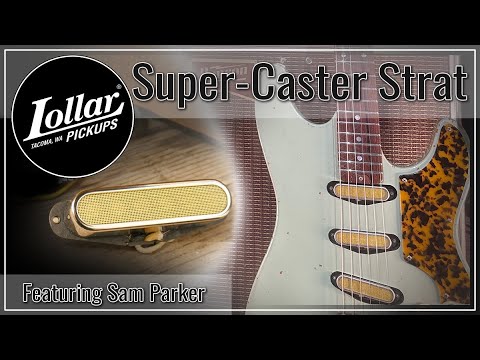 Lollar Super-Caster Demo Ft. Sam Parker