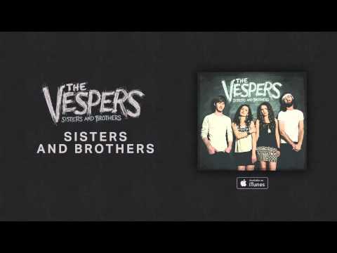 Sisters And Brothers - The Vespers