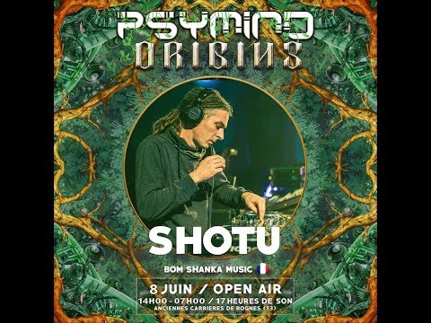 SHOTU @ PSYMIND ORIGINES - ROGNES - 08 06 2019 Part 1