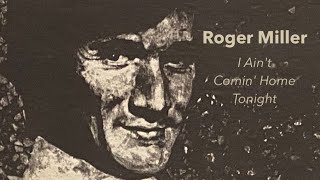 Roger Miller - 'I Ain't Comin' Home Tonight'