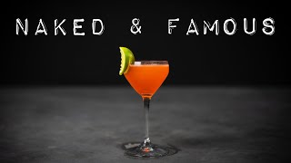 NAKED & FAMOUS: A Stroke of Genius! (Essential Cocktails 31/50)