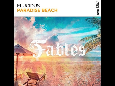 Elucidus - Paradise Beach (Extended Mix) Uplifting Trance 2021