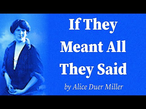 If They Meant All They Said by Alice Duer Miller