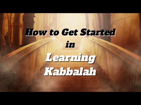 How to Get Started in Learning Kabbalah