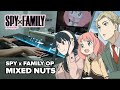SPY × FAMILY OP 「Mixed Nuts」 Piano Cover／ Official HIGE DANdism