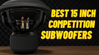 Download lagu Top 5 Best 15 Inch Competition Car Subwoofers mp3 Download lagu Top 5 Best 15 Inch Competition Car Subwoofers mp3