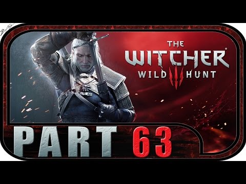 The Witcher 3: Wild Hunt #63 - Gameplay Walkthrough [1080p|HD] | The Witcher 3: Wild Hunt