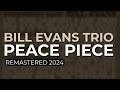 Bill Evans Trio - Peace Piece (Remastered 2024 - Official Audio)