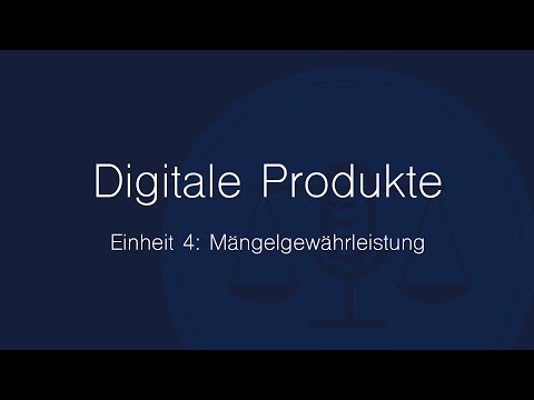 Digitale Produkte im BGB – Einheit 4: Mängelgewährleistung