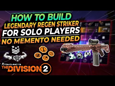 The Division 2 | The LEGENDARY REGEN STRIKER Build that EVERY SOLO PLAYER Must Try!
