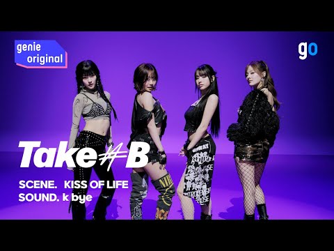 [Take#B | 4K]  KISS OF LIFE (키스오브라이프) - k bye