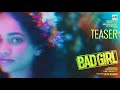 Bad Girl Teaser Anurag Kashyap Vetri Maaran Varsha Bharath Amit Trivedi Anjali Sivaraman