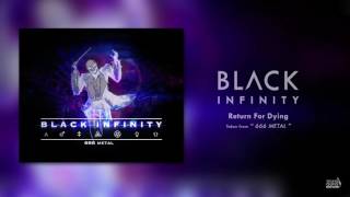 Black Infinity - Return For Dying [ OFFICIAL AUDIO ]