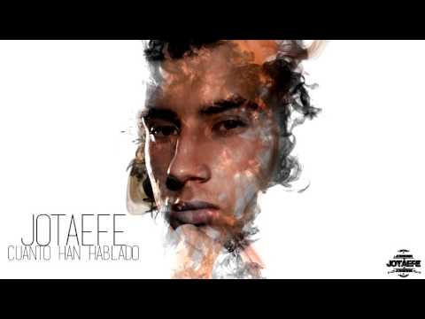 Jotaefe - Cuanto han hablado