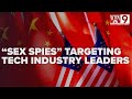 Sex Spies Targeting Tech Industry Leaders Trying To Steal State Secrets Report